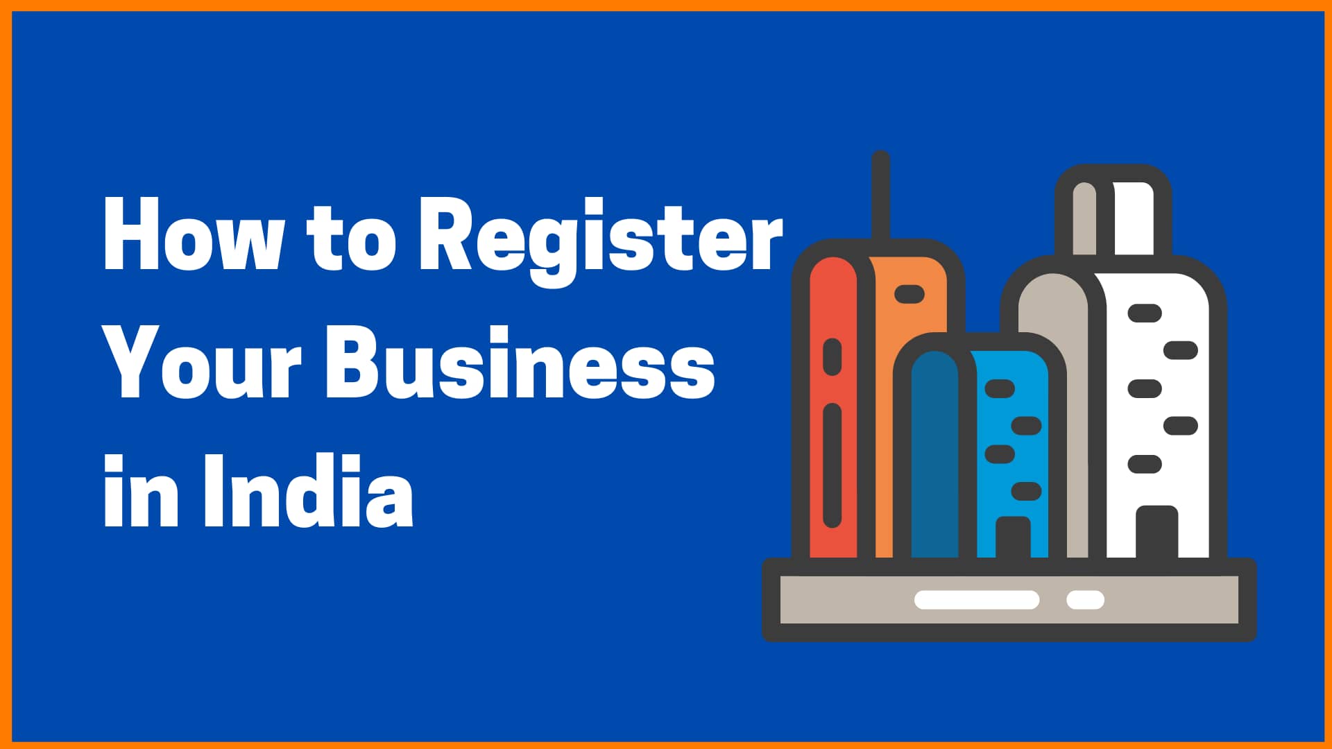 How to Register Your Company in India